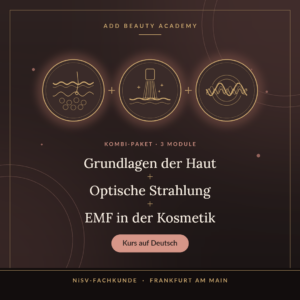 (DE) Paket "Grundlagen der Haut + Optische Strahlung + EMF in der Kosmetik" (November)